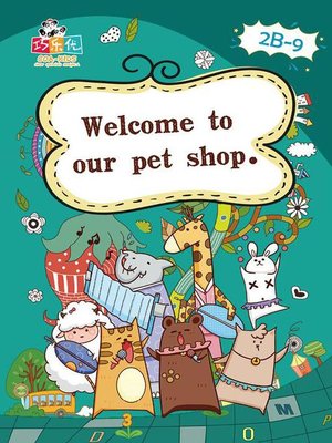 cover image of Welcome to Our Pet Shop.